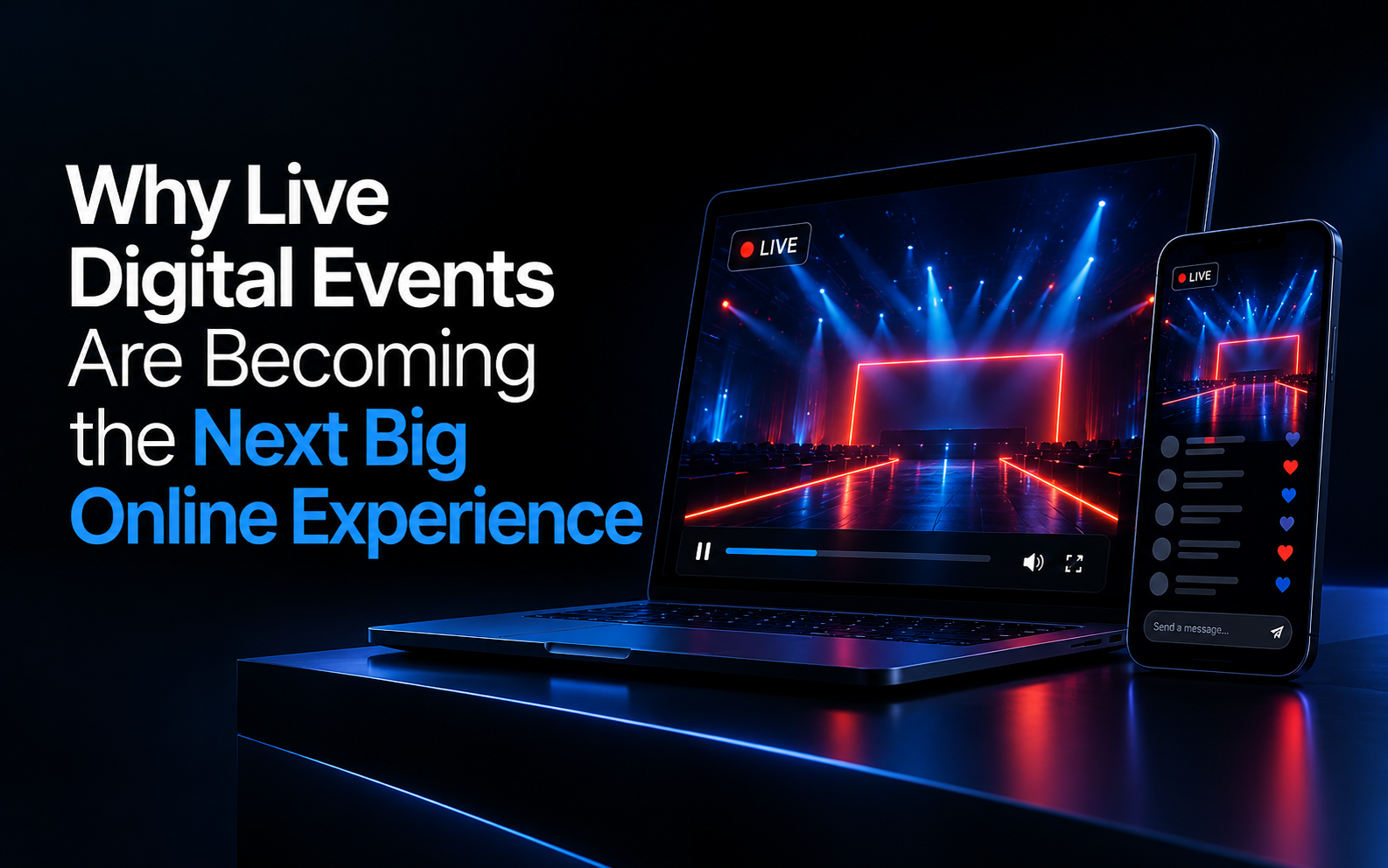 Why Live Digital Events Are Becoming the Next Big Online Experience